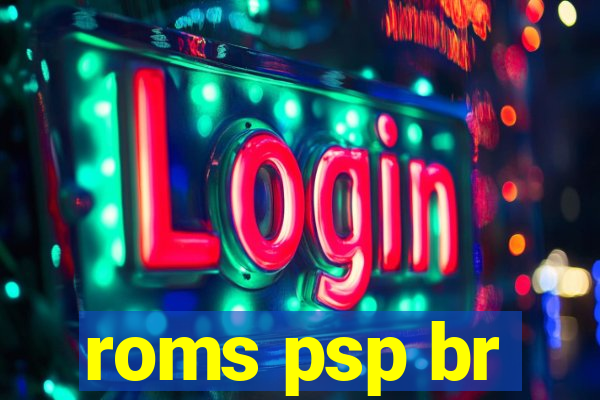 roms psp br